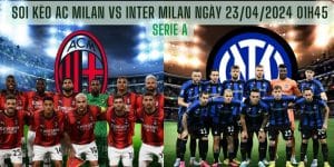 soi kèo AC Milan vs Inter Ngày 23/04/2024 01h45